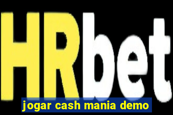 jogar cash mania demo